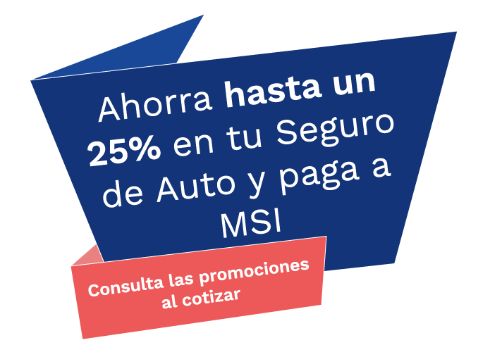 Ahoraa hasta un 25% en to Seguro de auto y paga a msi